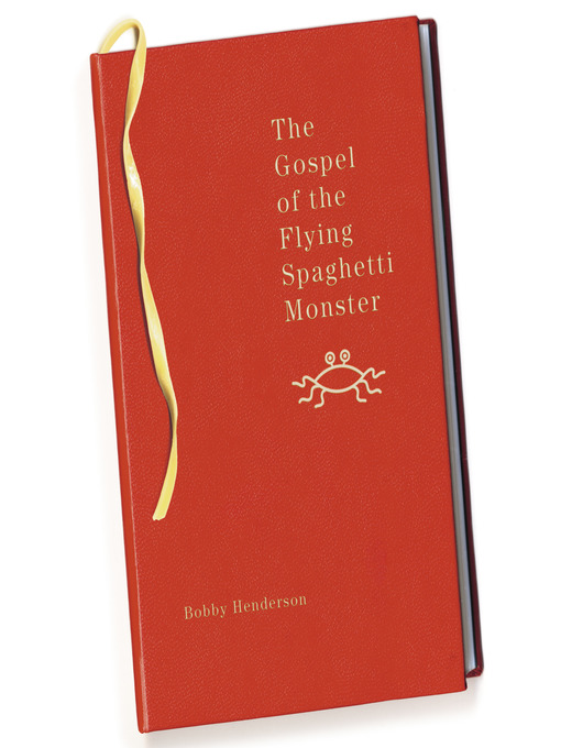 Title details for The Gospel of the Flying Spaghetti Monster by Bobby Henderson - Wait list